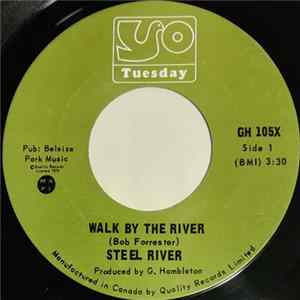 Steel River - Walk By The River FLAC