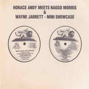 Horace Andy, Naggo Morris / Wayne Jarrett - Horace Andy Meets Naggo Morris / Mini Showcase FLAC