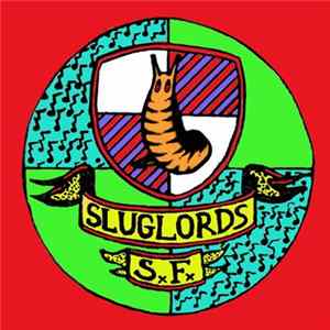 Sluglords - Sluglords Forever! FLAC