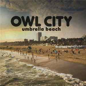 Owl City - Umbrella Beach FLAC