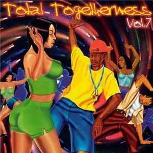 Various - Total Togetherness Vol. 7 FLAC