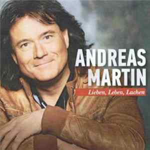 Andreas Martin - Lieben, Leben, Lachen FLAC