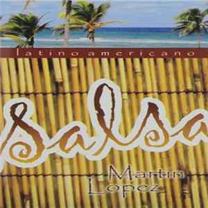 Martin López - Salsa Latino Americano FLAC
