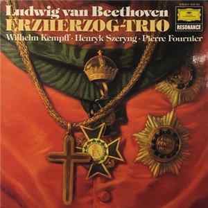 Ludwig van Beethoven, Henryk Szeryng · Wilhelm Kempff · Pierre Fournier - Erzherzog-Trio FLAC