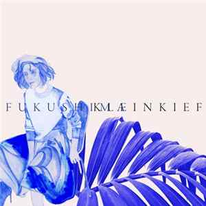 Kleinkief - Fukushima FLAC