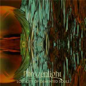 Phrozenlight - Lost City Of Demented Souls FLAC