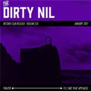 The Dirty Nil - The Dirty Nil Record Club Volume 6 FLAC