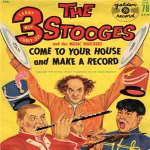 The Three Stooges, The Music Wreckers - We're Coming To Your House (On Top Of Old Smokey) FLAC