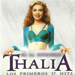 Thalia - En La Intimidad (Los Primeros 17 Hits) FLAC
