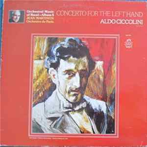 Ravel, Jean Martinon, Orchestre De Paris, Aldo Ciccolini - Orchestral Music Of Ravel - Album 5 (Concerto For The Left Hand) FLAC