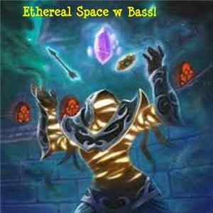 VC L "The Mighty V!" Veasey - Ethereal Space With Bass FLAC