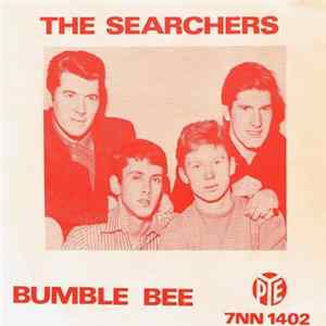 The Searchers - Bumble Bee/ You Wanna Make Her Happy FLAC
