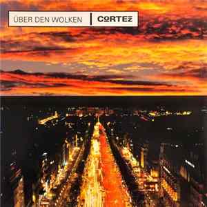 Cortez - Über Den Wolken FLAC