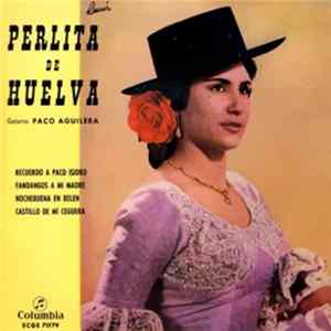 Perlita De Huelva - Recuerdo A Paco Isidro FLAC