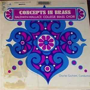 Baldwin-Wallace College Brass Choir, Charles Gorham - Concepts In Brass FLAC