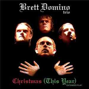 Brett Domino Trio - Christmas (This Year) Extended Play FLAC