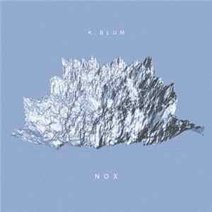 K.Blum - Nox FLAC