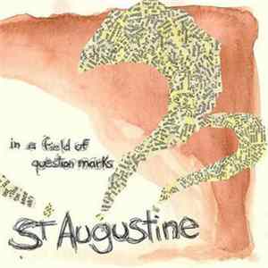 St Augustine - In A Field Of Question Marks FLAC