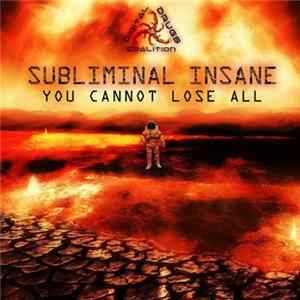 Subliminal Insane - You Cannot Lose All FLAC