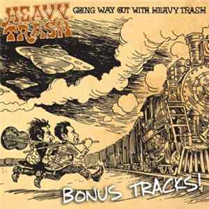 Heavy Trash - Way Out Bonus Tracks FLAC