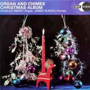 Charles Smart, James Blades - Organ And Chimes Christmas Album FLAC