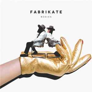 Fabrikate - Bodies FLAC