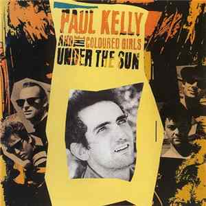 Paul Kelly And The Coloured Girls - Under The Sun FLAC