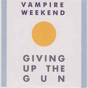 Vampire Weekend - Giving Up The Gun FLAC