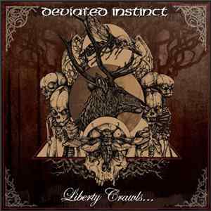 Deviated Instinct - Liberty Crawls ... To The Sanctuary Of Slaves FLAC