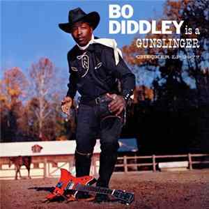 Bo Diddley - Bo Diddley Is A Gunslinger FLAC