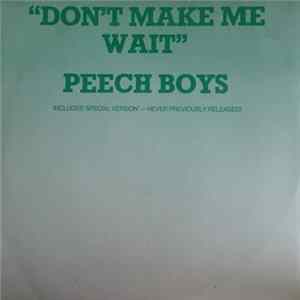 Peech Boys - Don't Make Me Wait FLAC