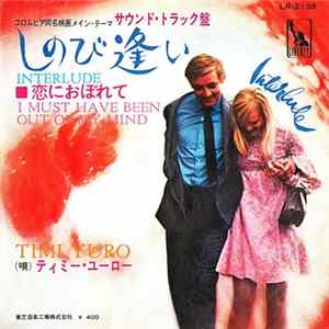 Timi Yuro - しのび逢い = Interlude / 恋におぼれて = I Must Have Been Out Of My Mind FLAC