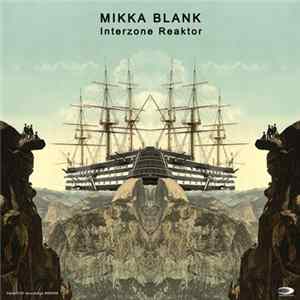 Mikka Blank - Interzone Reaktor FLAC