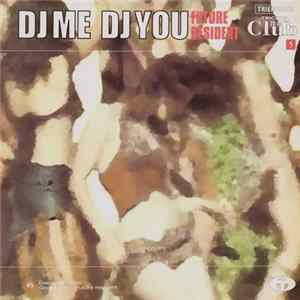 DJ Me DJ You - Future Resident FLAC
