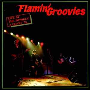The Flamin' Groovies - Live At The Whiskey A Go-Go '79 FLAC