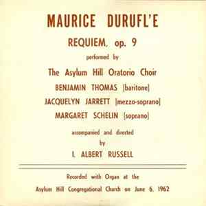 Maurice Duruflé - The Asylum Hill Oratorio Choir, I. Albert Russell - Requem, Op. 9 FLAC