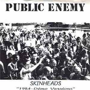 Public Enemy - Skinheads (1984 - Démo Versions) FLAC