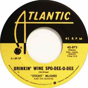 "Sticks" McGhee And His Buddies - Drinkin' Wine Spo-Dee-O-Dee / Blues Mixture (I'd Rather Drink Muddy Water) FLAC