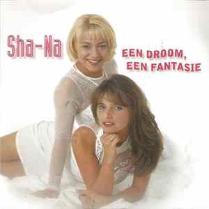 Sha-Na - Een Droom, Een Fantasie FLAC