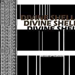 Divine Shell - Decades Of Tolerance FLAC