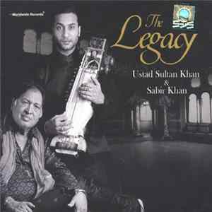 Ustad Sultan Khan & Sabir Khan - The Legacy FLAC