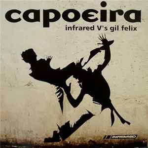 Infrared vs. Gil Felix - Capoeira FLAC