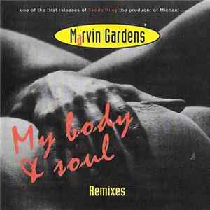 Marvin Gardens - My Body & Soul (Remixes) FLAC