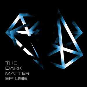 U96 - The Dark Matter EP FLAC