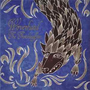 Wovenhand - The Threshingfloor FLAC