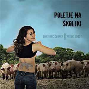 Dramatic Climax / Pujski Sreče - Poletje na Školjki FLAC
