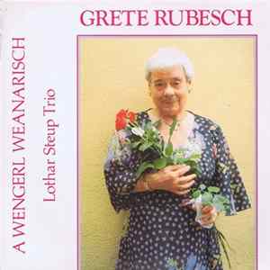 Grete Rubesch, Lothar Steup Trio - A Wengerl Weanarisch FLAC