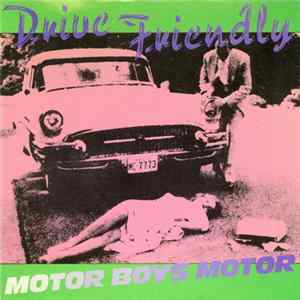 Motor Boys Motor - Drive Friendly FLAC