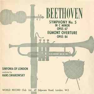 Beethoven, Sinfonia Of London Conducted By Hans Swarowsky - Symphony No. 5 In C Minor Opus 67 / Egmont Overture Opus 84 FLAC