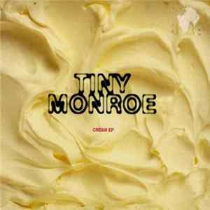 Tiny Monroe - Cream EP FLAC